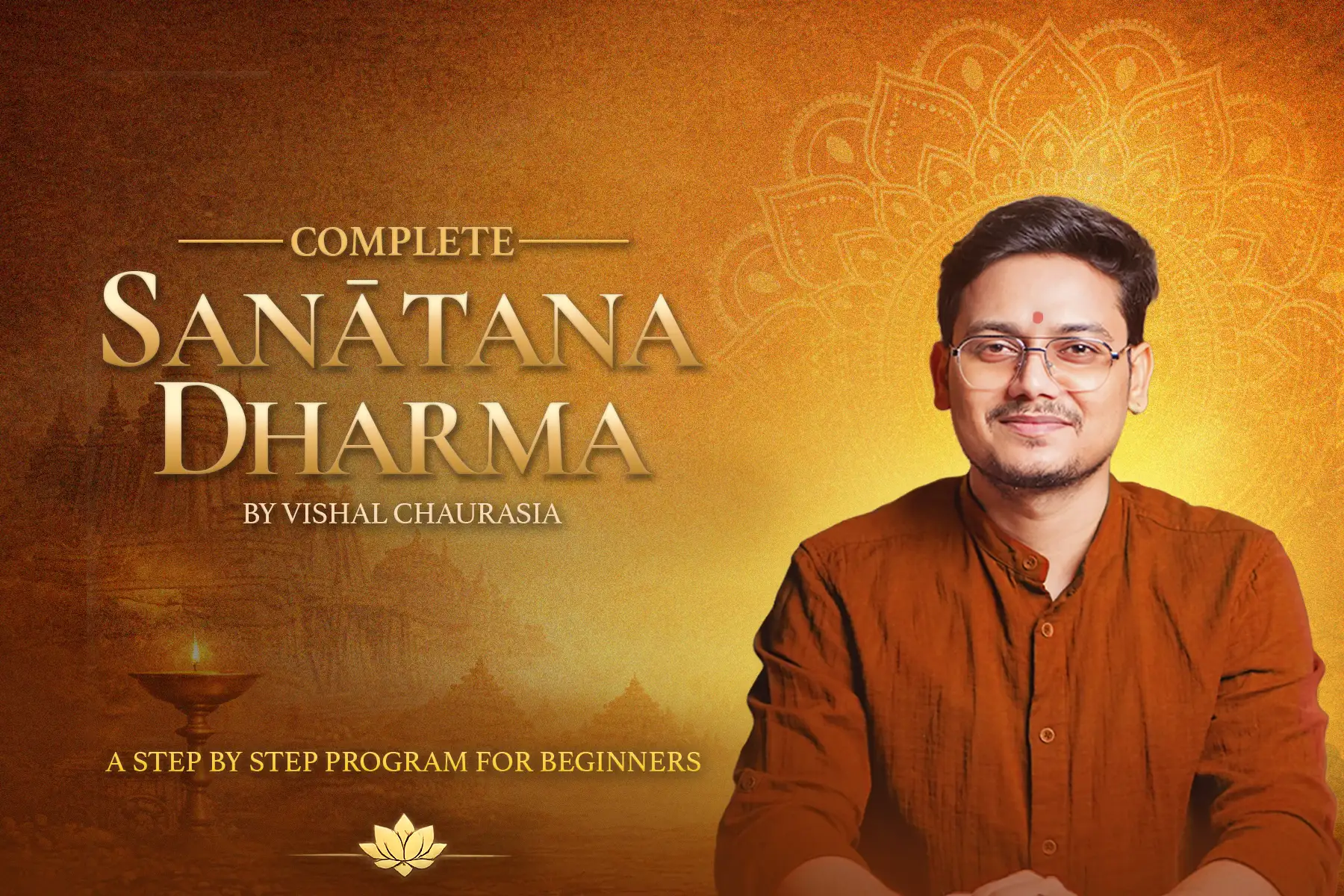 Complete Sanātana Dharma: A Step-by-Step Program